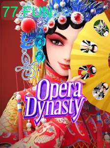 Descubra o Fascínio do Jogo de Slot OperaDynasty com 77 FUN